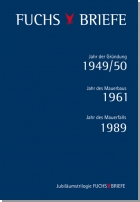FUCHSBRIEFE Jubiläums-Trilogie 1949 | 1961 | 1989